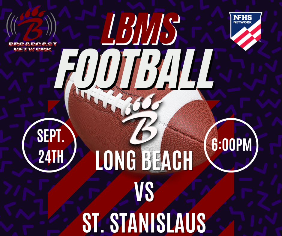 A dark purple football poster with red diagonal stripes features a large brown football centered in the design. Bold white text announces “LBMS Football – Sept. 24th – 6:00 PM – Long Beach vs St. Stanislaus.” The top left corner includes the Bearcat Broadcast Network “B” logo, and the top right corner displays the NFHS Network logo.